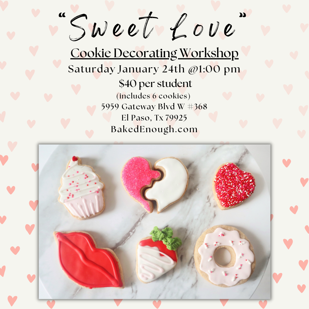 "Sweet Love" Cookie Workshop | Saturday January 24th