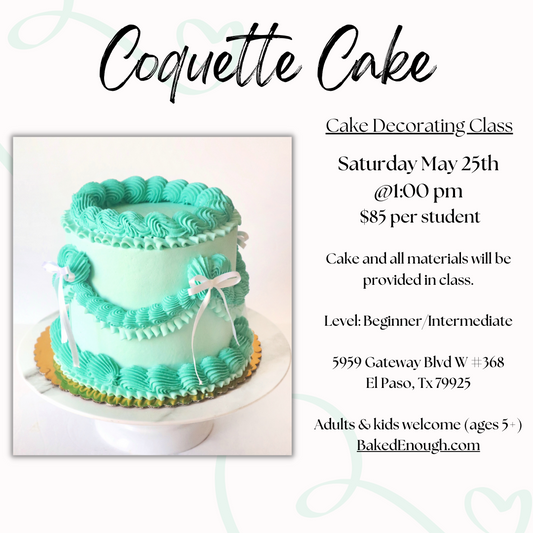 Tiffany Coquette Cake | Saturday May 25th