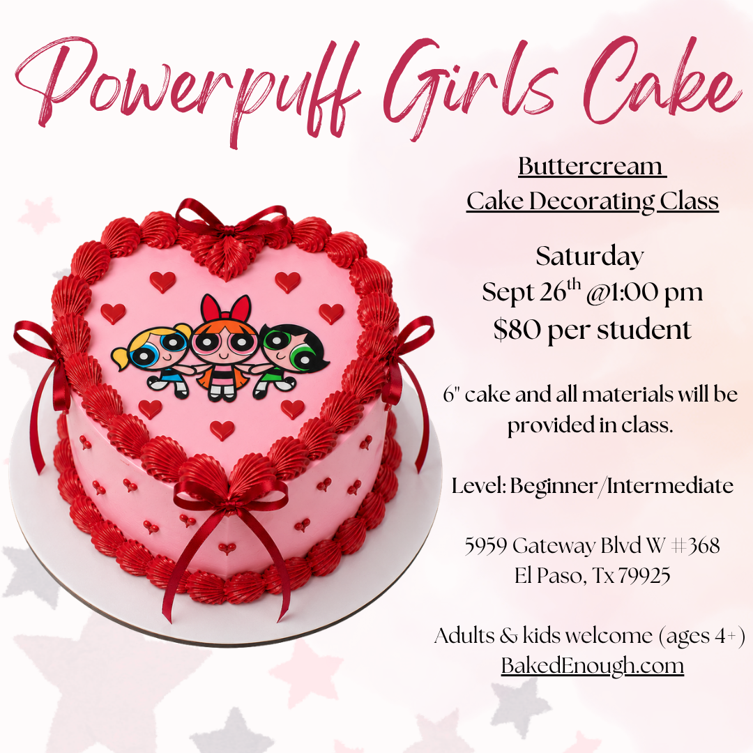 Powerpuff Girls Cake Workshop | Saturday September 26th