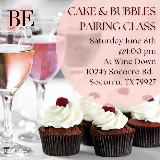 Cake & Bubbles Pairing | Saturday June 8th