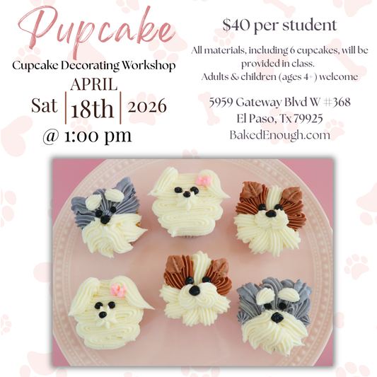 "Pupcake" Cupcake Workshop | Saturday April 18th