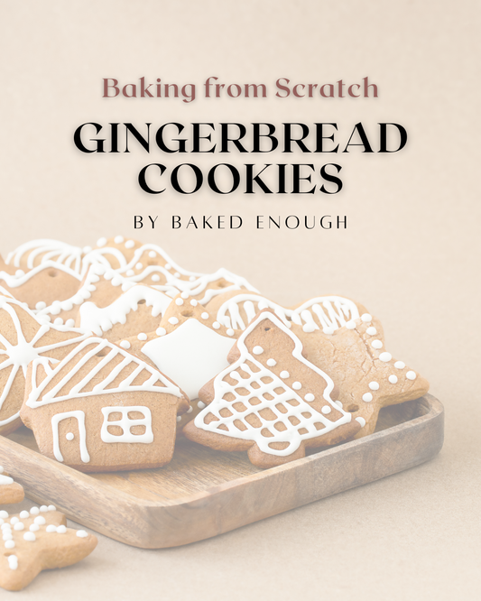 Baking From Scratch: No-spread Gingerbread Cookies
