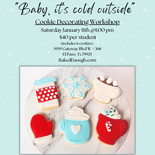 "Baby It's Cold Outside" | Saturday January 11th