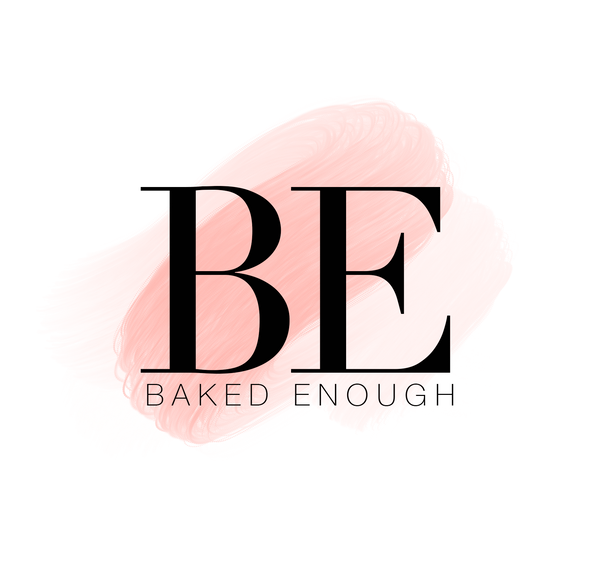 Baked Enough