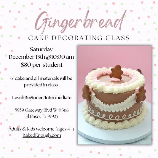 Gingerbread Cake Workshop | Saturday December 13th