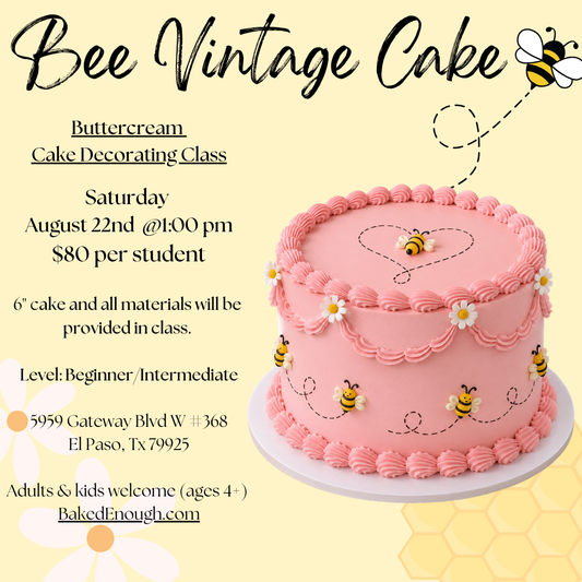 Bee Vintage Cake | Saturday August 22nd