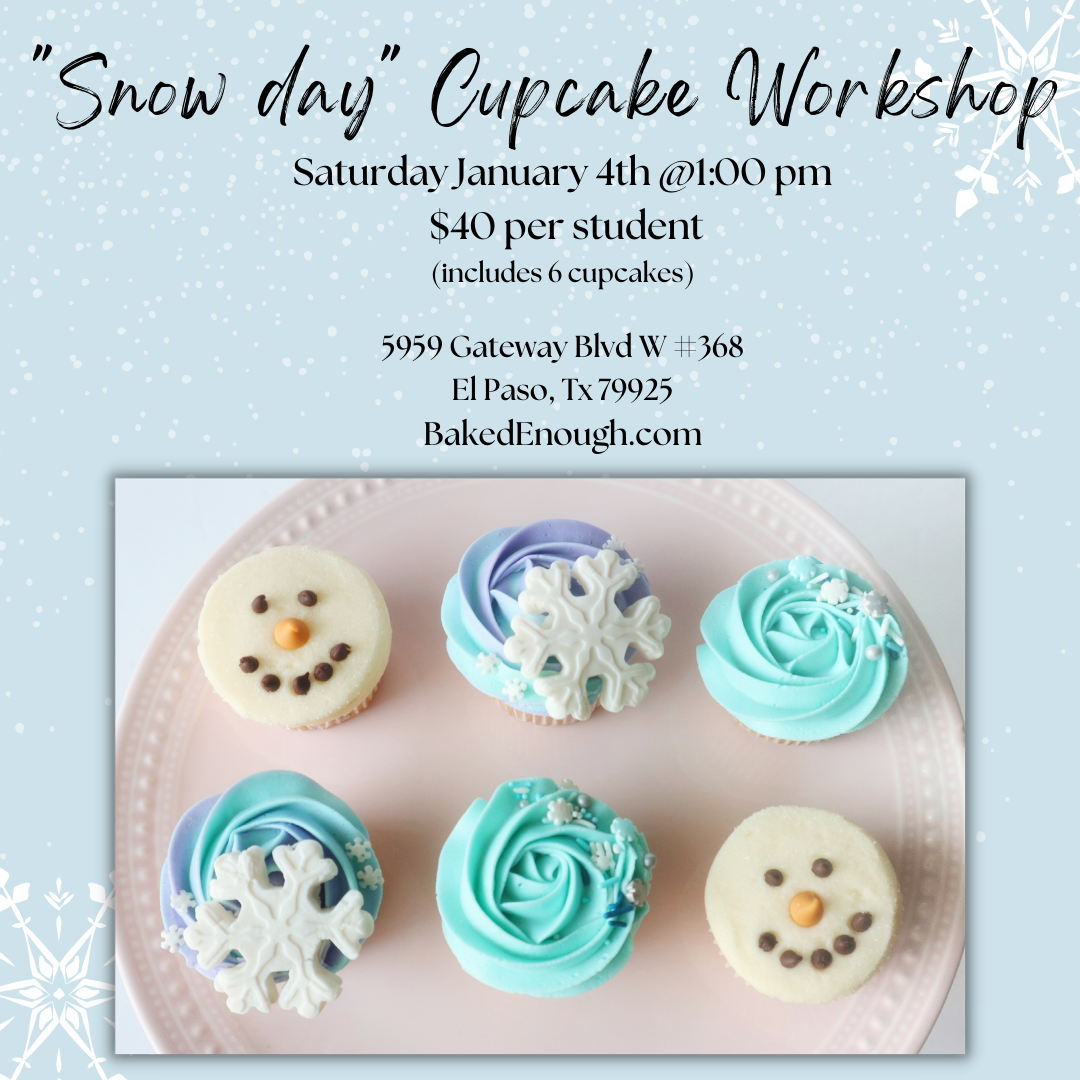 "Snow Day" Cupcake Workshop | Saturday January 4th