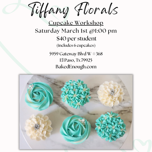 Tiffany Floral Cupcakes | Saturday March 1st